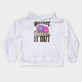 When in Doubt, Cheer it Out - Motivational Cheerleading Kids Hoodie